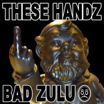 26. BAD ZULU  "limited 7inch Only"